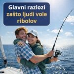 Ljubavni trenutak uz ribolov na moru - glavni razlozi zašto ljudi vole ribolov